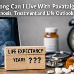 How Long Can I Live With Pavatalgia